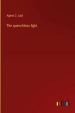 The quenchless light