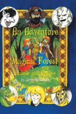 An Adventure in the Magical Forest with Anabelle and Grace-e af Jerry Goldstein