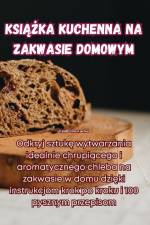 KSI¿¿KA KUCHENNA NA ZAKWASIE DOMOWYM af Emil G¿owacki