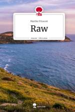 Raw. Life is a Story - story.one af Marthe Priouret