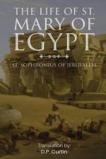 The Life of St. Mary of Egypt af St. Sophronius of Jerusalem