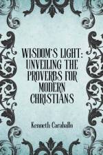 Wisdom's Light af Kenneth Caraballo