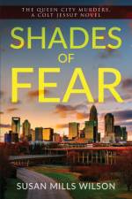 Shades of Fear af Susan Mills Wilson