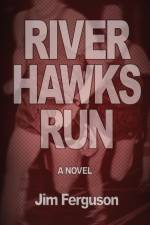 River Hawks Run af Jim Ferguson