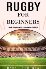 Rugby for Beginners af Mark Clements