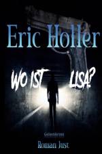 Eric Holler: Wo ist Lisa? af Roman Just