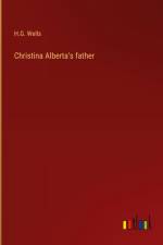 Christina Alberta's father af H. G. Wells