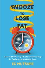 Snooze to Lose Fat af Ed Mutsure