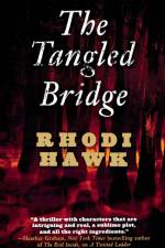 Tangled Bridge af Rhodi Hawk
