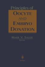 Principles of Oocyte and Embryo Donation af Mark V Sauer