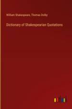Dictionary of Shakespearian Quotations af William Shakespeare