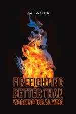 Firefighting af Aj Taylor