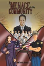 A Menace to the Community af T. Patrick Graves
