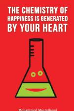 The Chemistry of Happiness Is Generated by Your Heart af Mohammed Maatallaoui