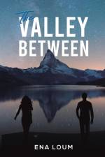 The Valley Between af Ena Loum