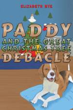 Paddy and the Great Christmas Tree Debacle af Elizabeth Nye