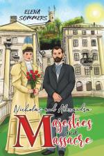 Nicholas and Alexandra Majesties and Massacre af Elena Sommers