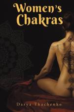 Women's Chakras af Darya Tkachenko