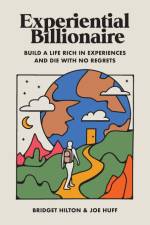 Experiential Billionaire af Bridget Hilton