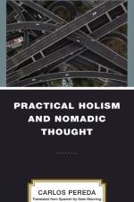 Practical Holism and Nomadic Thought af Carlos Pereda