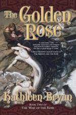 The Golden Rose af Kathleen Bryan