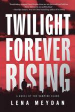 Twilight Forever Rising af Lena Meydan