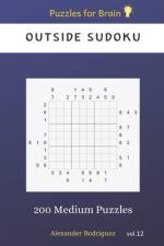 Puzzles for Brain - Outside Sudoku 200 Medium Puzzles vol.12 af Alexander Rodriguez