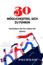 30 Möglichkeiten, Sich Zu Führen af Paul Walton