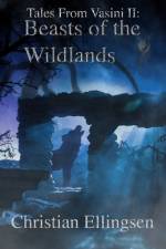 Beasts of the Wildlands af Christian Ellingsen