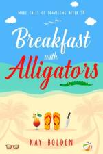Breakfast with Alligators af Kay Bolden