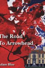 The Road to Arrowhead af Adam Blue