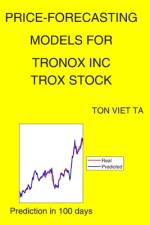 Price-Forecasting Models for Tronox Inc TROX Stock af Ton Viet Ta