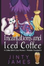 Incantations and Iced Coffee af Jinty James