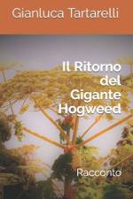 Il Ritorno del Gigante Hogweed af Gianluca Tartarelli