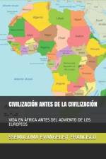 Civilización Antes de la Civilización af Ssemugoma Evangelist Francisco