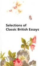 Selections of Classic British Essays af Francis Bacon