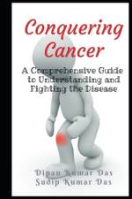 Conquering Cancer af Sudip Kumar Das