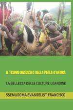 Il Tesoro Nascosto Della Perla d'Africa af Ssemugoma Evangelist Francisco