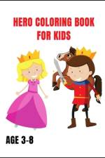 Hero Coloring Book For Kids Ages 3-8 af David Jayden