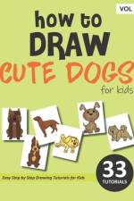 How to Draw Cute Dogs for Kids - Volume 3 af Sonia Rai