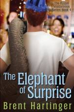 The Elephant of Surprise af Brent Hartinger