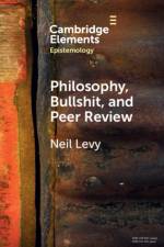 Philosophy, Bullshit, and Peer Review af Neil (Macquarie University Levy