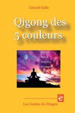 Qigong des 5 couleurs af Gérard Edde