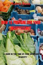 How to Prepare for Food Insufficiency af Kelvin Dove