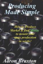 Producing Made Simple af Aaron Braxton