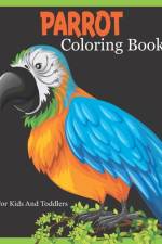 Parrot Coloring Book For Kids And Toddlers af Rare Bird Books