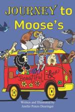 Journey to Moose's af Jenifer Peters Dearinger