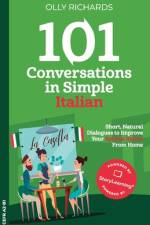 101 Conversations in Simple Italian af Olly Richards