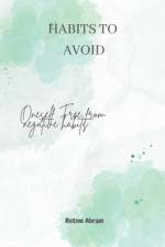 Habits to Avoid af Ristine Abram