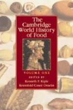 The Cambridge World History of Food